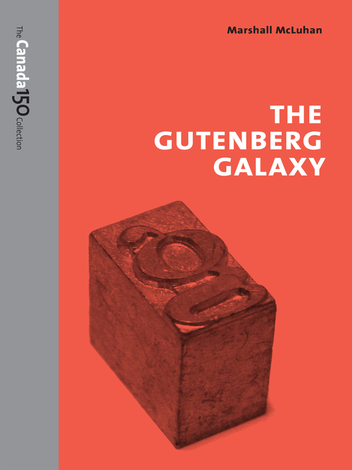 Title details for The Gutenberg Galaxy by Marshall McLuhan - Available